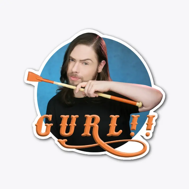 GURL!!