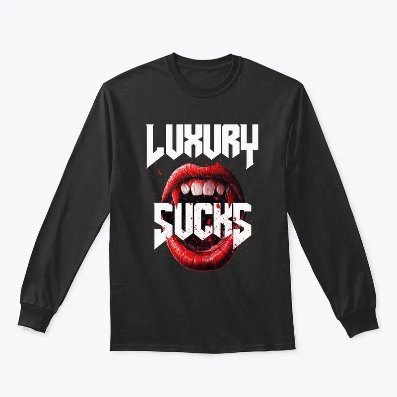 Luxury Sucks